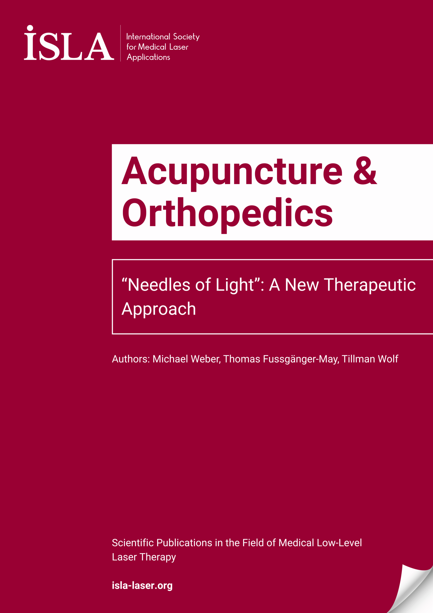 A cover page from ISLA titled "Acupuncture & Orthopedics" with the article “Needles of Light”: A New Therapeutic Approach by Michael Weber, Thomas Fussgänger-May, and Tillman Wolf.